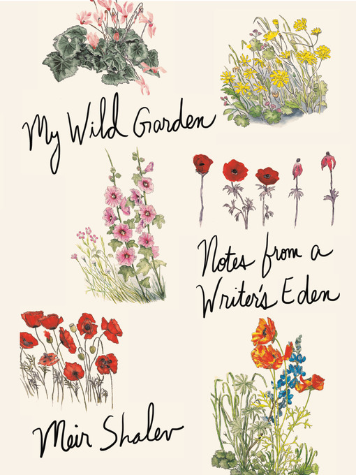 Title details for My Wild Garden by Meir Shalev - Available